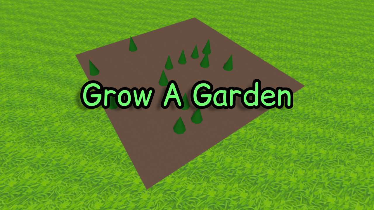 Grow A Garden